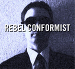 rebel conformist